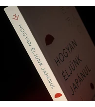 Hogyan éljünk japánul