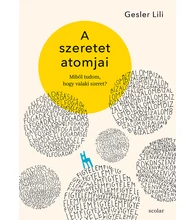 A szeretet atomjai – Miből tudom, hogy valaki szeret?