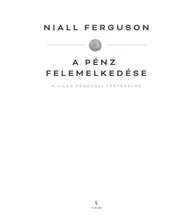 A pénz felemelkedése – A világ pénzügyi történelme (4. kiadás)
