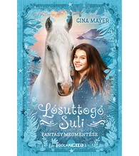 Fantasy megmentése (Lósuttogó Suli 1.)