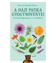 A házi patika gyógynövényei – Természetgyógyász a családban