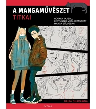 A mangaművészet titkai – Hogyan rajzolj lenyűgöző műalkotásokat manga stílusban