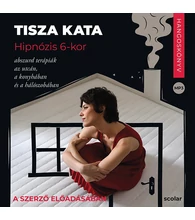 Hipnózis 6-kor – Abszurd terápiák az utcán, a konyhában és a hálószobában (CD-hangoskönyv) – A szerző előadásában