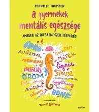 A gyermekek mentális egészsége – Amikor az idegrendszer túlpörög