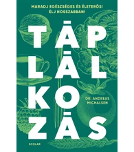 Táplálkozás – Maradj egészséges és életerős! Élj hosszabban!