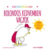 Gaston érzelmei – Bolondos kedvemben vagyok