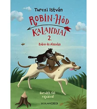 Robin és Alaszka – Robin Hód kalandjai 2.