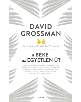 A béke az egyetlen út - David Grossman az izraeli–palesztin konfliktusról