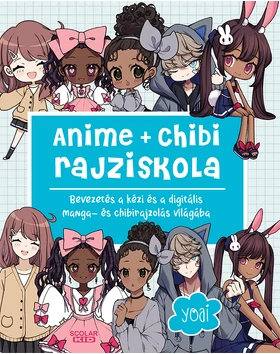 Anime + chibi rajziskola – Bevezetés a kézi és a digitális manga- és chibirajzolás világába