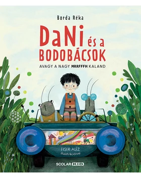 Dani és a bodobácsok – Avagy a nagy MRRFFFH kaland