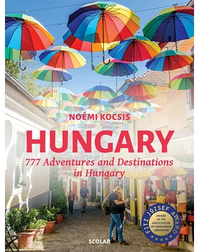 Hungary – 777 Adventures and Destinations in Hungary