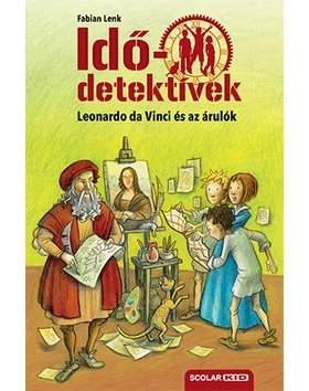 Leonardo da Vinci és az árulók (Idődetektívek 20.) 2. kiadás