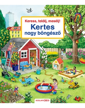 Keress, találj, mesélj! Kertes nagy böngésző