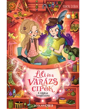 A mágikus lovaglócsizma – Lili és a varázscipők 7.