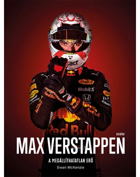 Max Verstappen – A megállíthatatlan erő