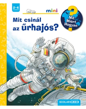 Mit csinál az űrhajós? – Mit? Miért? Hogyan? Mini (39.)