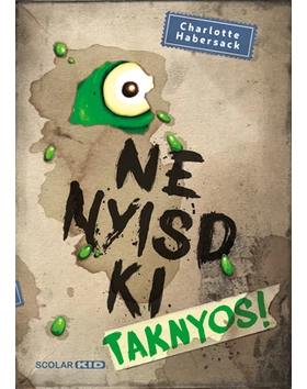 Ne nyisd ki (2.) – Taknyos!