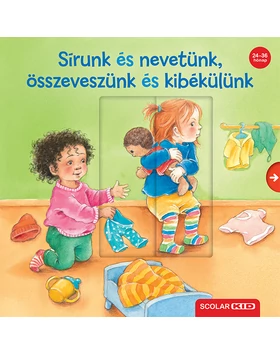 Sírunk és nevetünk, összeveszünk és kibékülünk