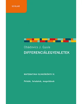 Differenciálegyenletek (2. kiadás) – Matematikai olvasókönyv 4.