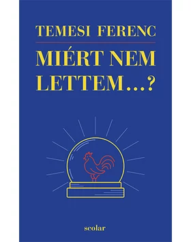 Miért nem lettem...?