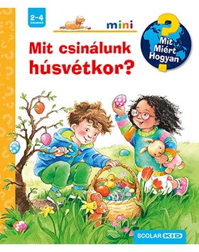 Mit csinálunk húsvétkor? – Mit? Miért? Hogyan? Mini (52.)