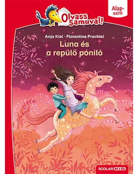 Luna és a repülő póniló (Olvass Samuval! – Alapszint)