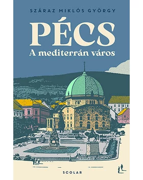 Pécs – A mediterrán város