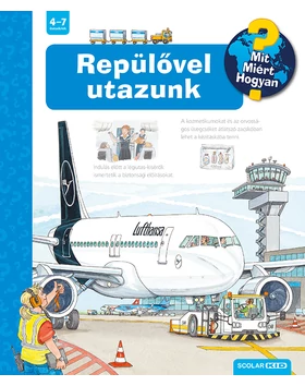 Repülővel utazunk (2. kiadás) – Mit? Miért? Hogyan? (35.)