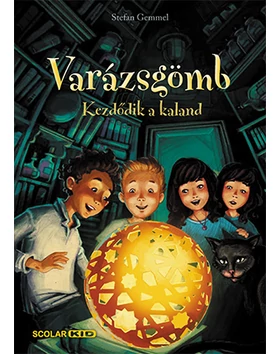 Varázsgömb – Kezdődik a kaland