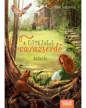 Örökség – A titokzatos varázserdő 1.