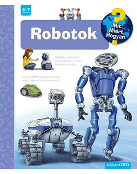 Robotok – Mit? Miért? Hogyan? (57.)