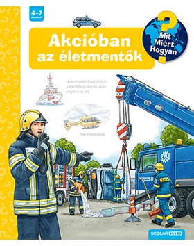 Akcióban az életmentők – Mit? Miért? Hogyan? (52.)