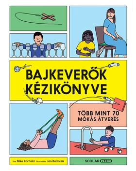 Bajkeverők kézikönyve