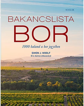 Bakancslista: Bor – 1000 kaland a bor jegyében