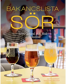 Bakancslista - Sör - 1000 kaland, pub, főzde és sörfesztivál