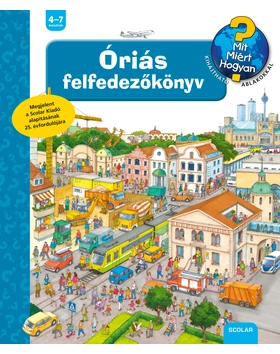 Óriás felfedezőkönyv – Mit? Miért? Hogyan?