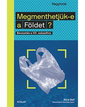 Megmenthetjük-e a Földet?