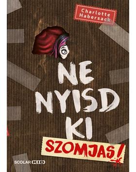 Ne nyisd ki (3.) – Szomjas