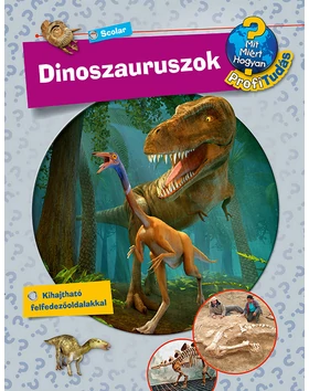 Dinoszauruszok (Mit? Miért? Hogyan? Profi Tudás)