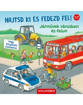 Hajtsd ki és fedezd fel! – Járművek városban és falun