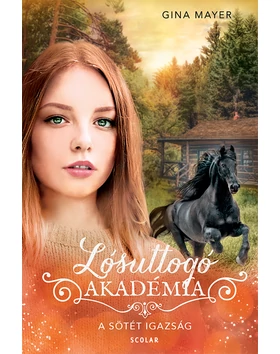 A sötét igazság (Lósuttogó Akadémia 10.)