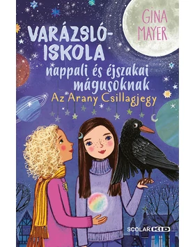 Az Arany Csillagjegy (Varázslóiskola nappali és éjszakai mágusoknak 3.)