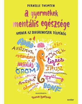 A gyermekek mentális egészsége – Amikor az idegrendszer túlpörög