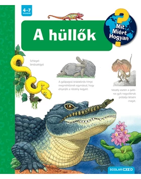 A hüllők – Mit? Miért? Hogyan? (73.)