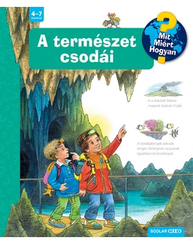 A természet csodái – Mit? Miért? Hogyan? (47.)