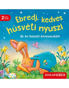 Ébredj, kedves húsvéti nyuszi – Az én húsvéti könyvecském