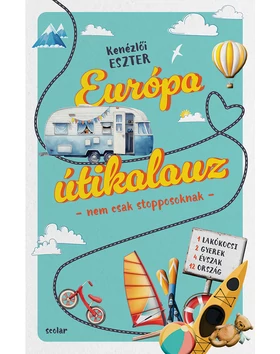 Európa útikalauz – nem csak stopposoknak