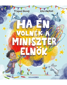Ha én volnék a miniszterelnök