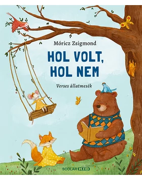 Hol volt, hol nem – Verses állatmesék