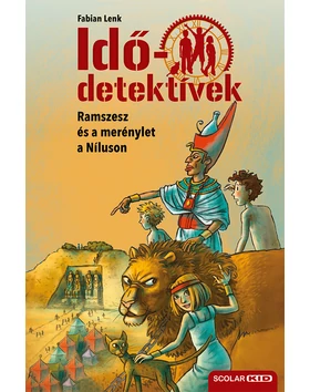 Ramszesz és a merénylet a Níluson (Idődetektívek 25.) 2. kiadás